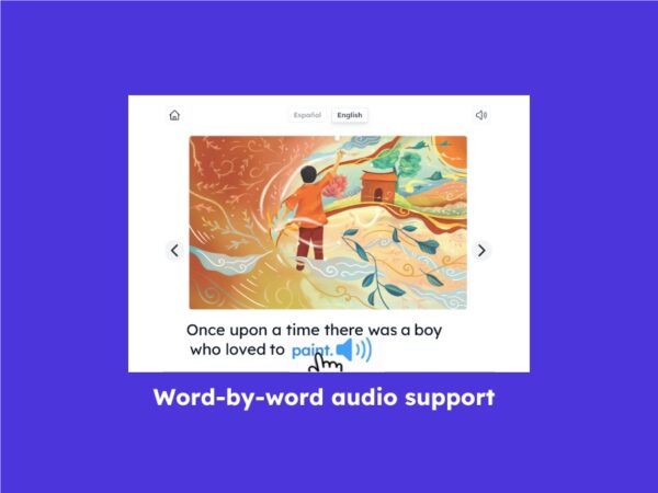 Screenshot from Storyworld with a storybook illustration of a person and a house, with text underneath. A finger icon and an audio icon hovers over the text. A description says “Word-by-word audio support.”