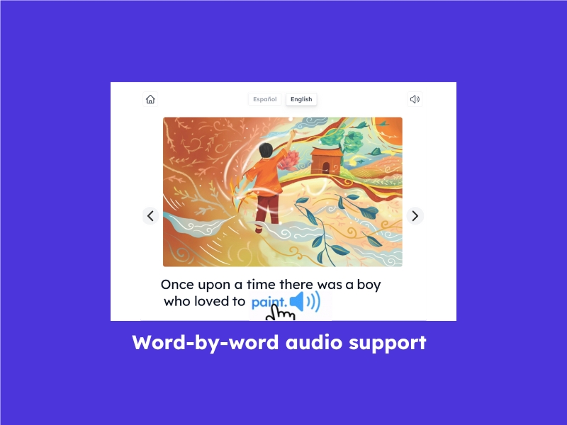 Screenshot from Storyworld with a storybook illustration of a person and a house, with text underneath. A finger icon and an audio icon hovers over the text. A description says “Word-by-word audio support.”
