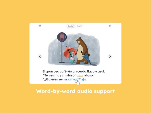 Interactive storybook page showing a bear and a pig in the rain, with Spanish and English text, and 'friend' highlighted for word-by-word audio support.