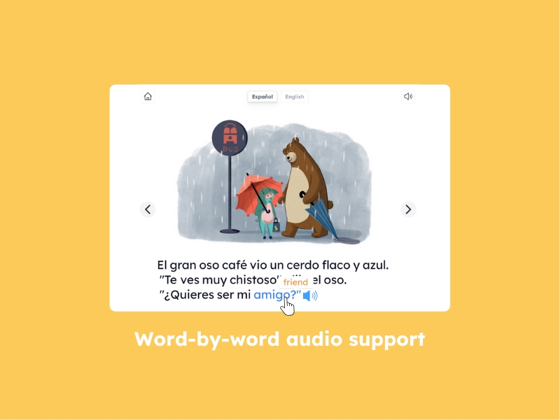 Interactive storybook page showing a bear and a pig in the rain, with Spanish and English text, and 'friend' highlighted for word-by-word audio support.